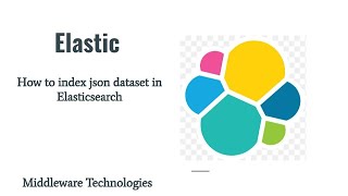 How to index json dataset in Elasticsearch