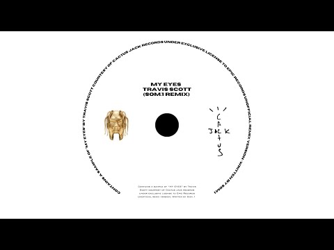 My Eyes - Travis Scott (Som.1 Remix)