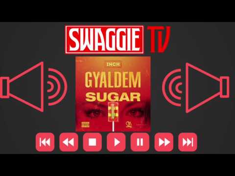 Inch (Section Boyz)  - Gyal Dem Sugar | @SwaggieStudios