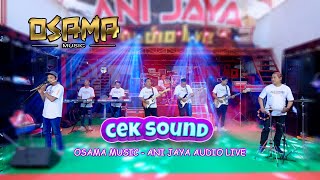 Download lagu CEK SOUND PATAH HATI  - OSAMA MUSIK - ANIJAYA AUDIO LIVE - NOVAL PRODUCTION mp3