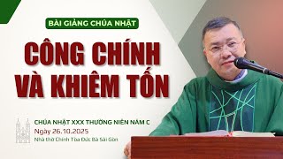 Công chính và khiêm tốn - Lm GB Phương Đình Toại, MI | CN XXX TN năm C