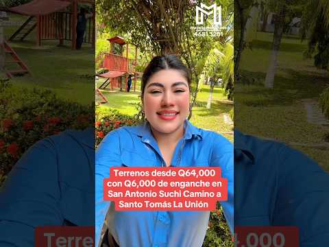 Condado Las Flores en San Antonio Suchitepequez #condadolasflores #terrenos #sanantonio