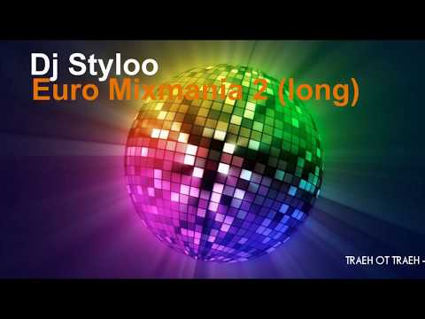 Dj Styloo - Euro Mixmania vol. 2 (long)
