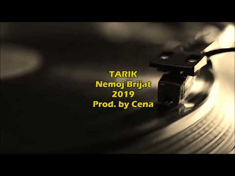 Tarik- Nemoj Brijat (2019)