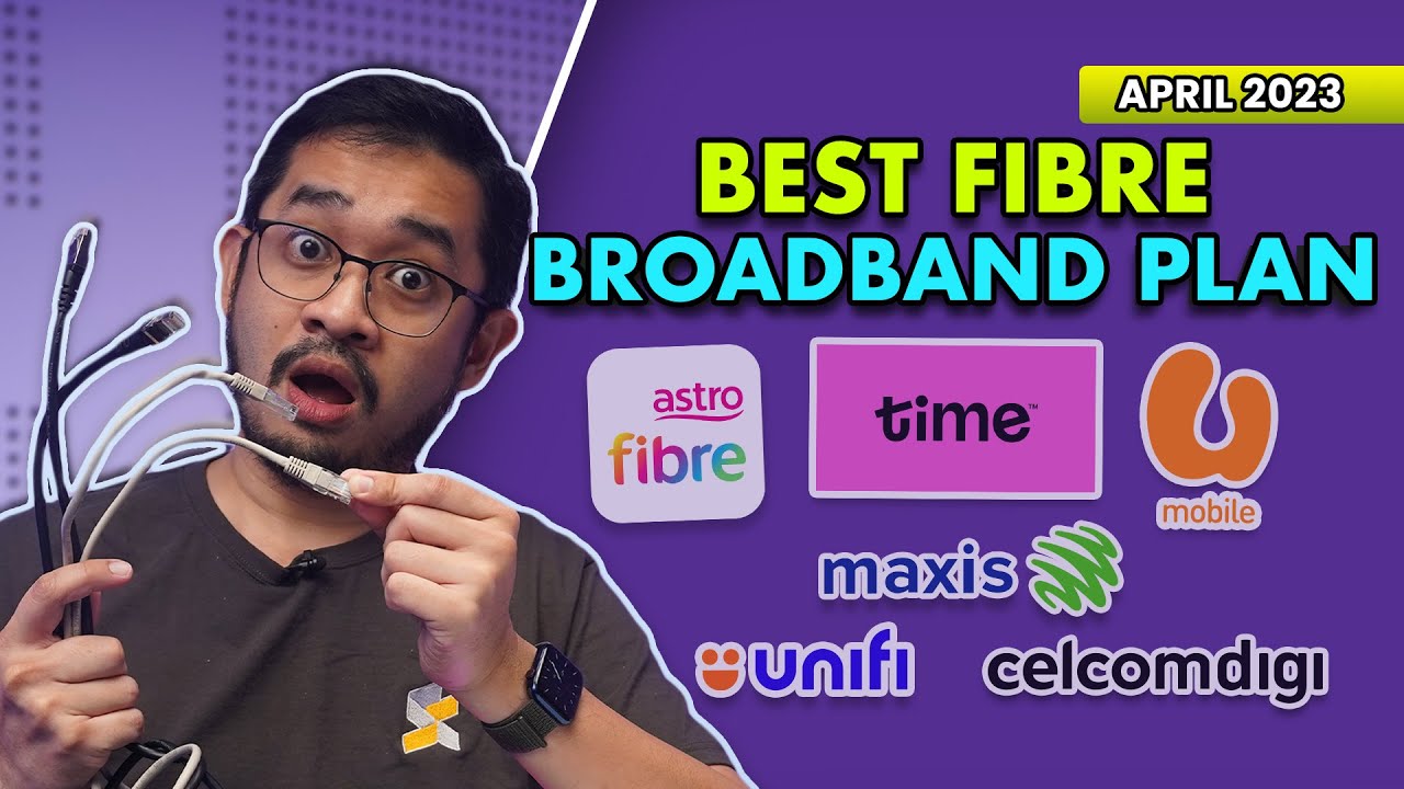 Best Fibre Broadband Plans in Malaysia [April 2023]