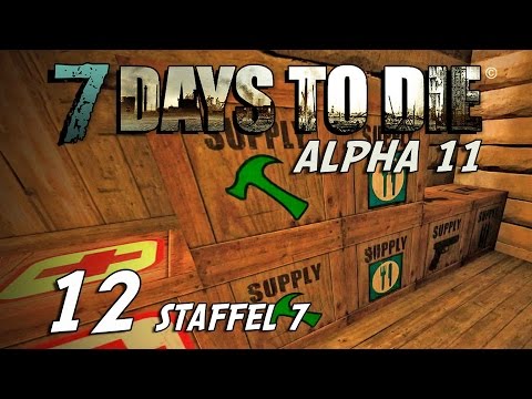7 Days to Die S07E12 - Lagerarbeiter [Alpha 11] [Gameplay German Deutsch] [Let's Play]