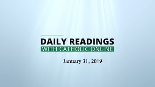 Daily Reading for Thursday, January 31st, 2019 HD
