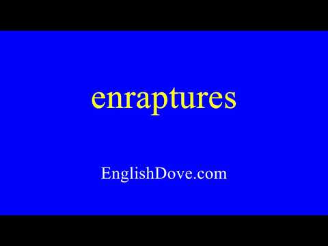 How to pronounce enraptures in American English