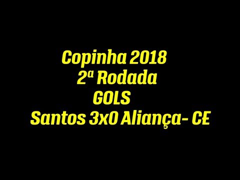Gols de Santos 3x0 Aliança - CE - Copinha 2018