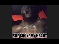 SHE BROKE MY HEART | Robertfrank615