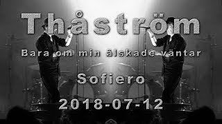 Thåström - Bara om min älskade väntar (Sofiero-2018)