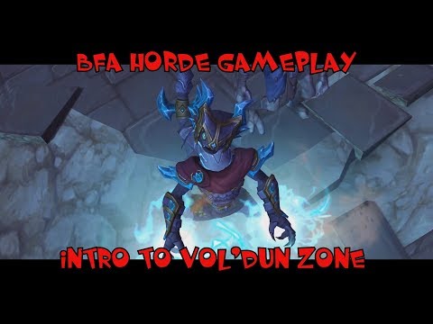WoW Battle for Azeroth - Horde - Vol'dun zone starting intro