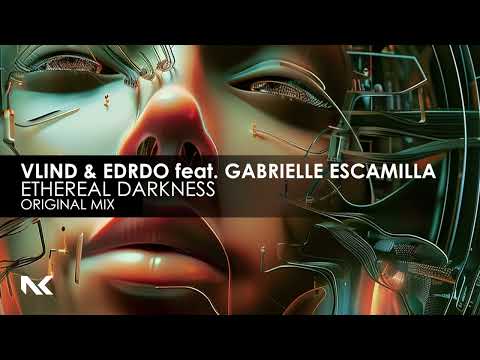 Vlind & EDRDO feat. Gabrielle Escamilla - Ethereal Darkness