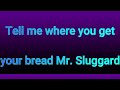 CULTURE - MR SLUGGARD LYRICS