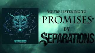 Separations - Promises (OFFICIAL ALBUM STREAM)