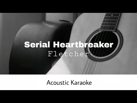 Serial Heartbreaker - FLETCHER