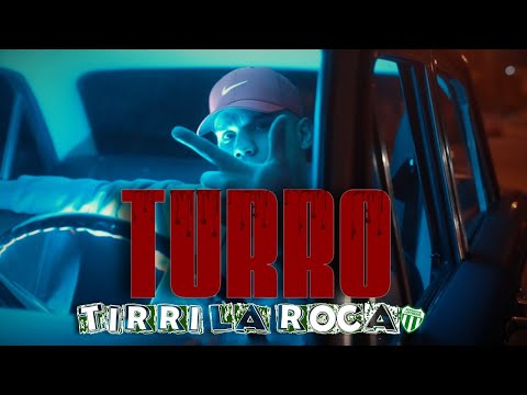 Tirri La Roca - Turro (VideoClip Oficial)