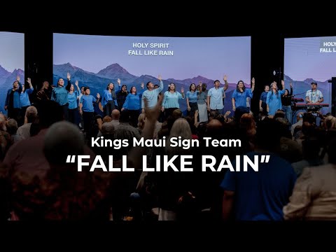 "Fall Like Rain" by Passion, Kari Jobe & Rachel Halbach| King's Maui Sign Team | Power 2025