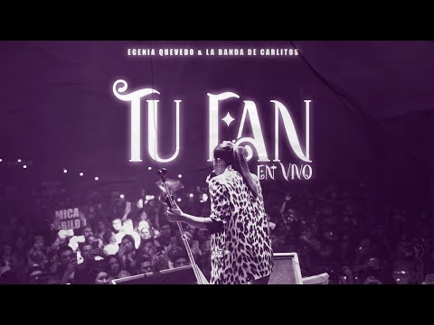 Tu Fan - Eugenia Quevedo X LBC