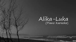 Alika - Luka Karaoke Piano