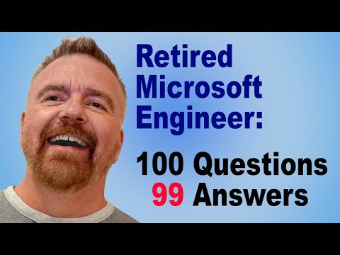 We asked a Retired Microsoft Windows Engineer 100 Questions!  Why oh Why?  Find out!