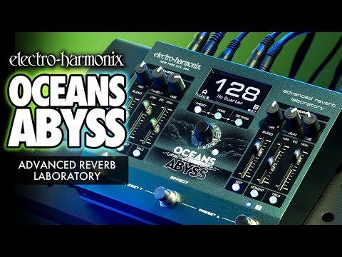 Electro-Harmonix Oceans Abyss Advanced Reverb Laboratory