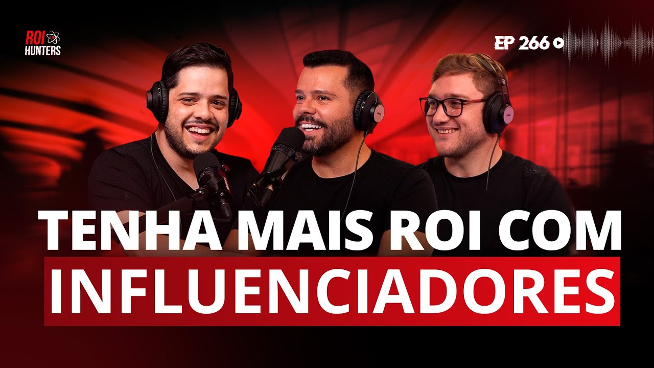 Como crescer sua marca com marketing de influência (com Lucas Amadeu) | ROI Hunters #266