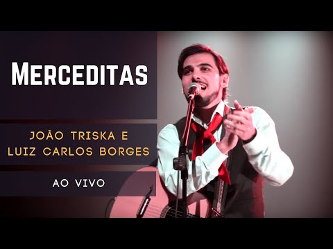 João Triska e Luiz Carlos Borges - Merceditas (Ao Vivo) (Mercedita)