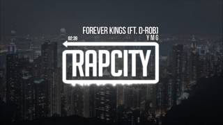 Y M G - Forever Kings ft. D-ROB
