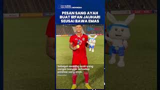 Pesan Sang Ayah Buat Irfan Jauhari seusai Bawa Timnas Indonesia Raih Medali Emas di SEA Games 2023