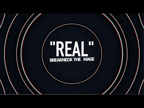 Breakneck the Mage - Real (Official Lyric Video)