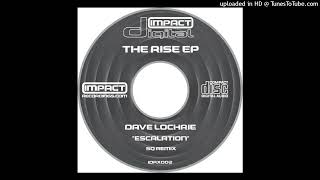 Dave Lochrie - Escalation (SQ Remix)