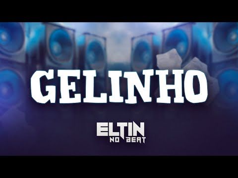 VOU PASSAR GELINHO NO SEU CORPO - ELTIN NO BEAT - REMIX PISEIRO FUNK