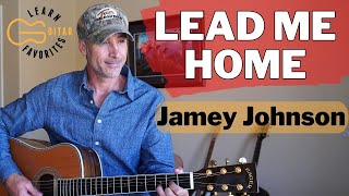 Lead Me Home - Jamey Johnson | Guitar Tutorial