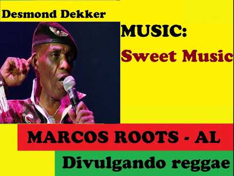 DIVULGANDO: Desmond Dekker - Sweet Music / MARCOS ROOTS - AL