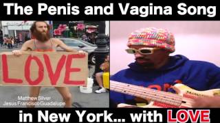 MonoNeon: The Penis and Vagina Song... in New York with LOVE (Matthew Silver)