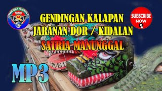 Download lagu (MP3) GENDINGAN KALAPAN jaranan dor / kidalan SATRIA MANUNGGAL kendangan CAK TARMUJI. mp3