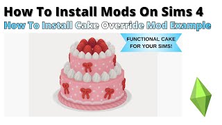 How To Install Cake Override Mod For Sims 4 | 2026
