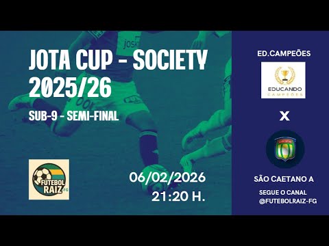 Jota Cup - Society 2025/26 - Semifinal sub-9 - Educando Campeões 3 x 3 São Caetano A