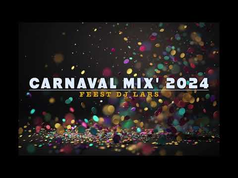 Carnaval Mix 2024 - Feest DJ Lars