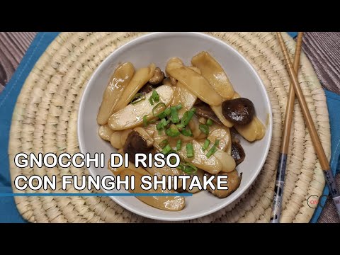 Gnocchi di riso saltati con funghi shiitake