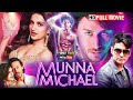 Munna Michael Comedy Full Movie Tiger Shroff Nawazuddin Siddiqui Ronit Roy Hindi Movies HD