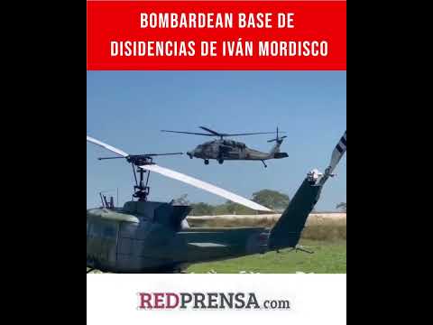 Bombardean base de disidencias de Iván Mordisco