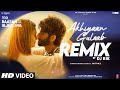 Akhiyaan Gulaab Remix Shahid Kapoor Kriti DJ Rik Mitraz Teri Baaton Mein Aisa Uljha Jiya