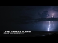 Lord We Re So Hungry Som Da Chuva 1 Sound Of Rain 1