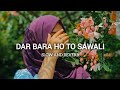 Unki Chokhat Ho Syeda Areeba Fatima Dar Bara Ho New Heart Touching Naat Official Video 2025
