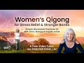 Women's Qigong for Stress Relief & Stronger Bones Livestream with Deborah Davis