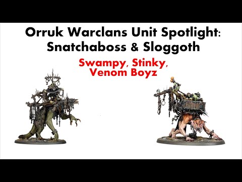 Orruk Warclans Unit Spotlight: Snatchaboss & Sloggoth