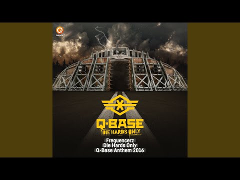 Die Hards Only (Q-BASE Anthem 2016)