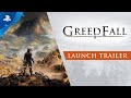 GreedFall | Launch Trailer | PS4